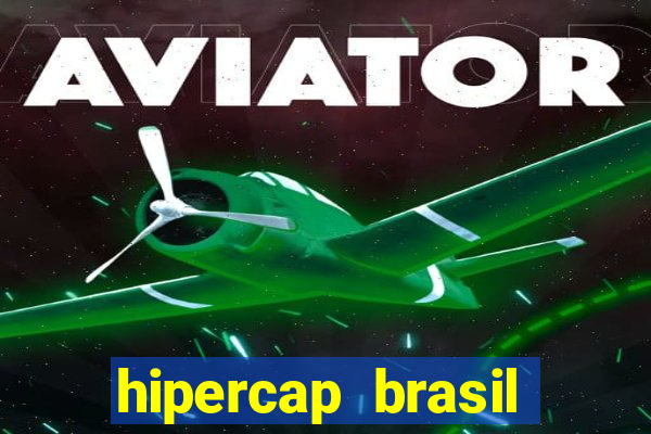 hipercap brasil como funciona